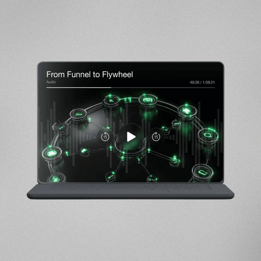 From Funnel to Flywheel - Audio Series