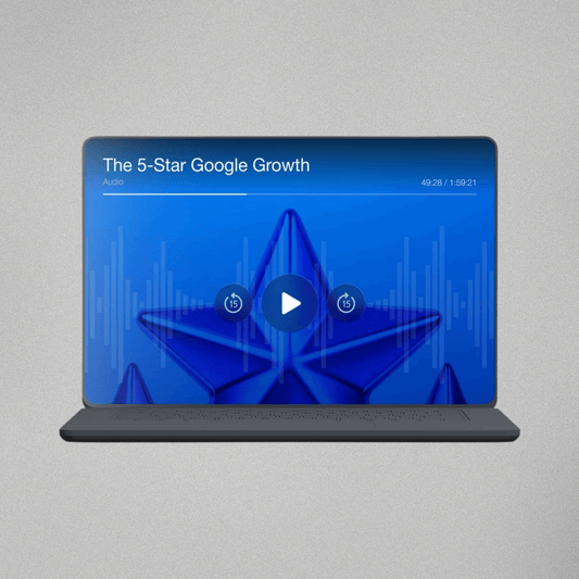 The 5-Star Google Growth - Audio Series