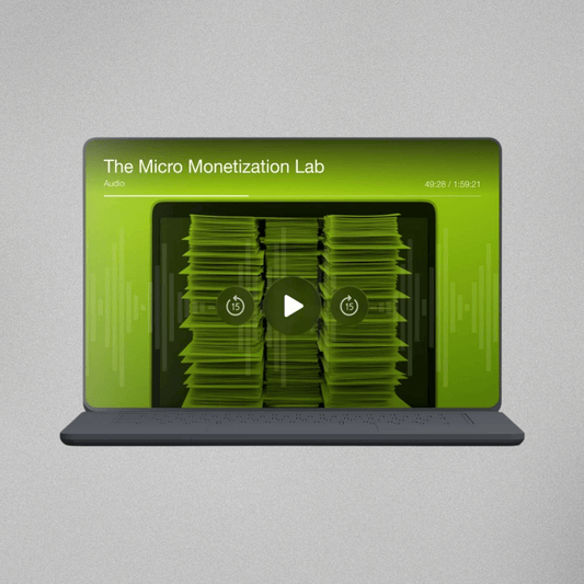 The Micro Monetization Lab - Audio Series