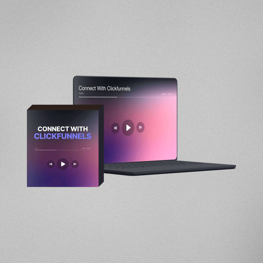 Connect With Clickfunnels - Audio + Video Series