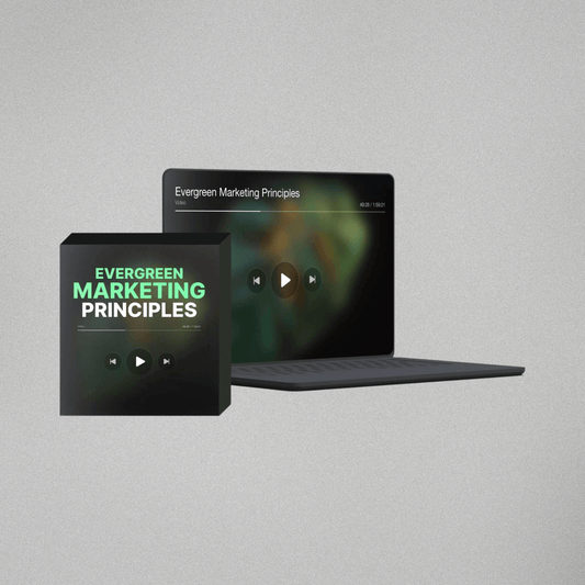Evergreen Marketing Principles - Audio + Video Series