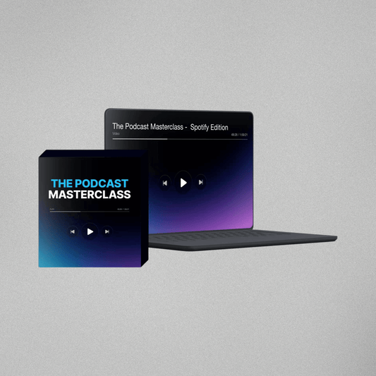 The Podcast Masterclass - Spotify Edition - Audio + Video Series