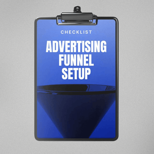 Advertising Funnel Setup - Checklist