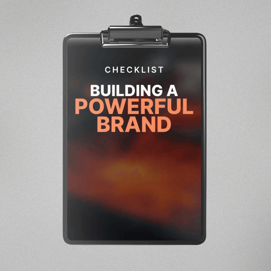 Building a Powerful Brand - Checklist