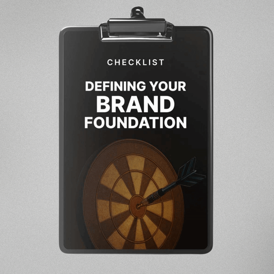 Defining Your Brand Foundation - Checklist