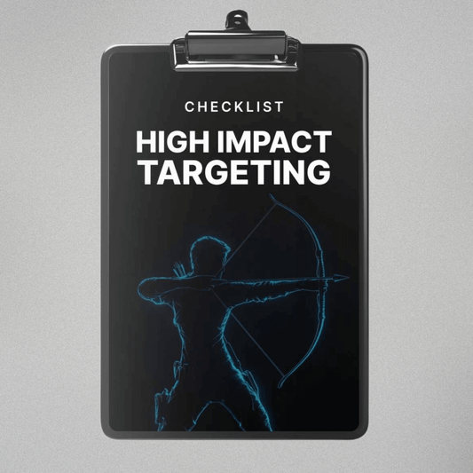 High Impact Targeting - Checklist