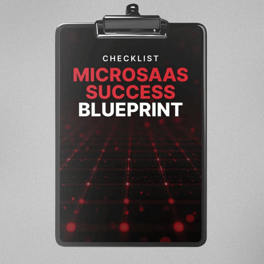 MicroSaaS Success Blueprint - Checklist