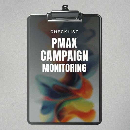 Performance Max Campaign Monitoring - Checklist