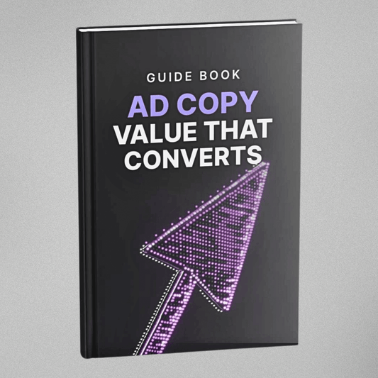 Ad Copy Value That Converts - Guidebook