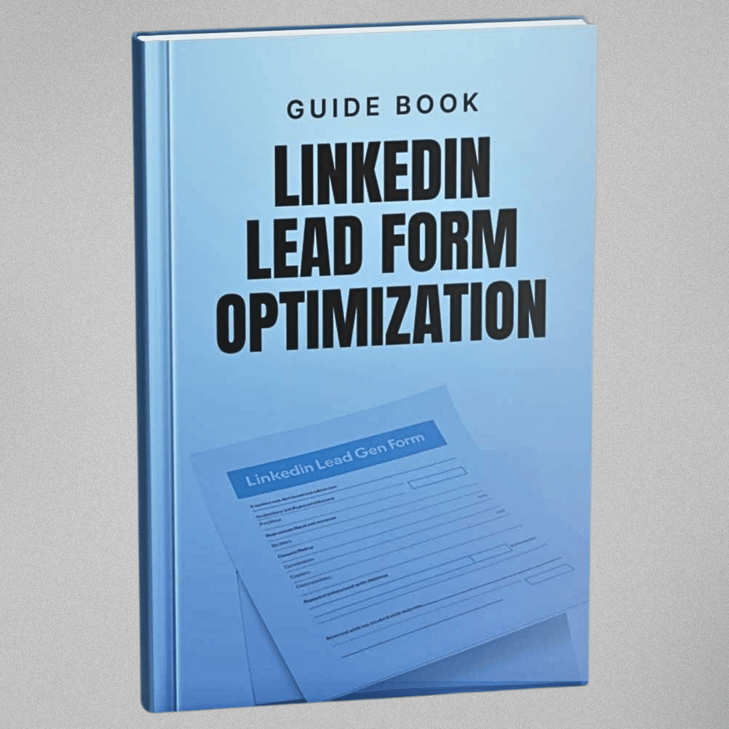 LinkedIn Lead Form Optimization - Guidebook