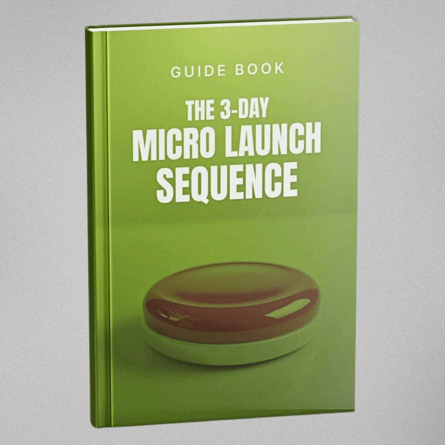 The 3-Day Micro Launch Sequence - Guidebook