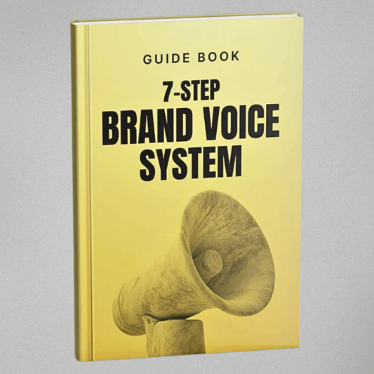 The 7-Step Brand Voice System - Guidebook