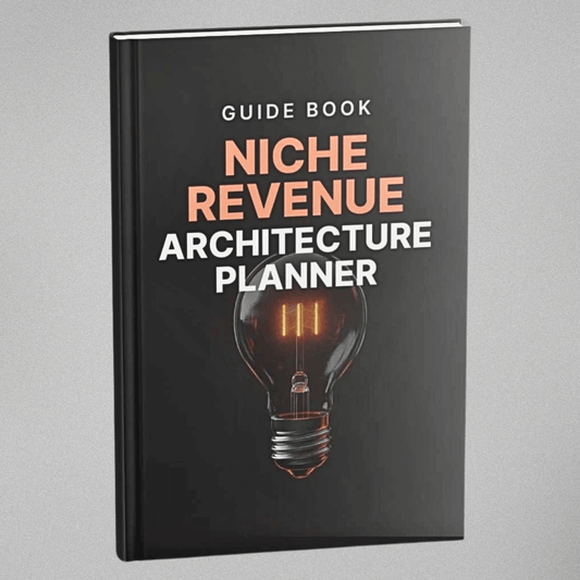 The Niche Revenue Architecture Planner - Guidebook