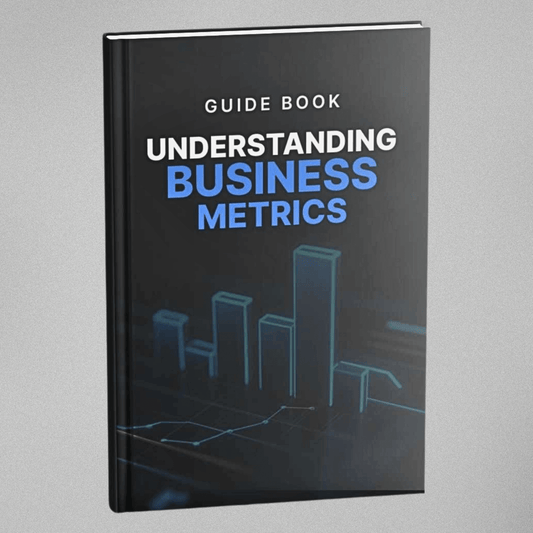 Understanding Business Metrics - Guidebook