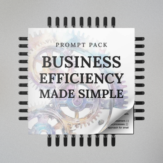 Business Efficiency Made Simple - Prompts