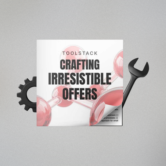 Crafting Irresistible Business Offers - Toolstack