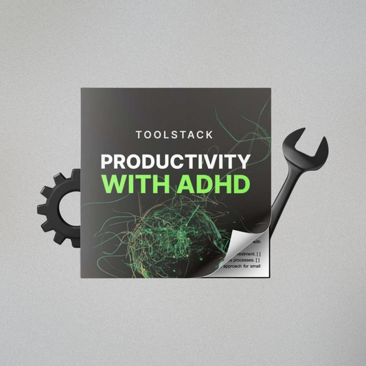 Productivity with ADHD - Toolstack