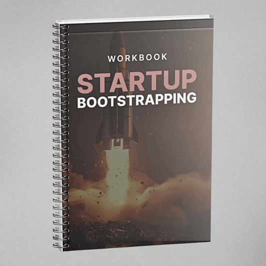 Bootstrapping Your Startup - Workbook