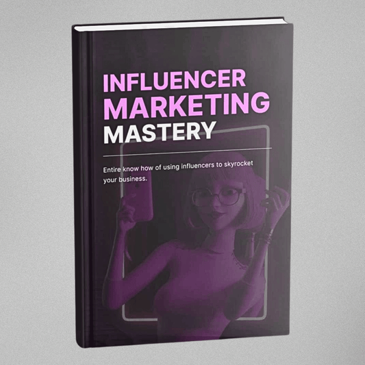Influencer Marketing Mastery