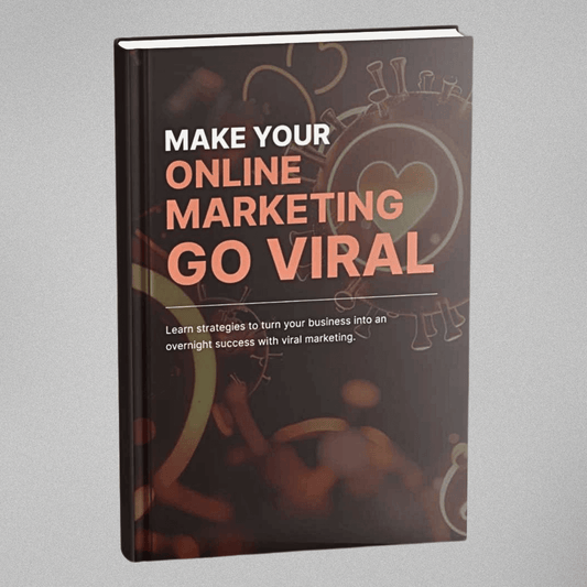 Make Your Online Marketing Go Viral