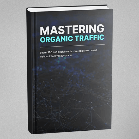 Mastering Organic Traffic
