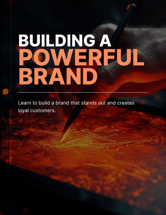Building a Powerful Brand – Create a Brand That Stands Out
