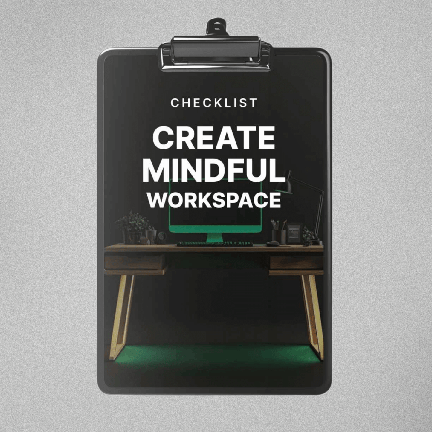 Create Mindful Workspace - Checklist