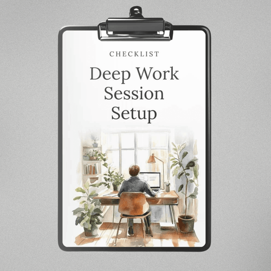Deep Work Session Setup - Checklist