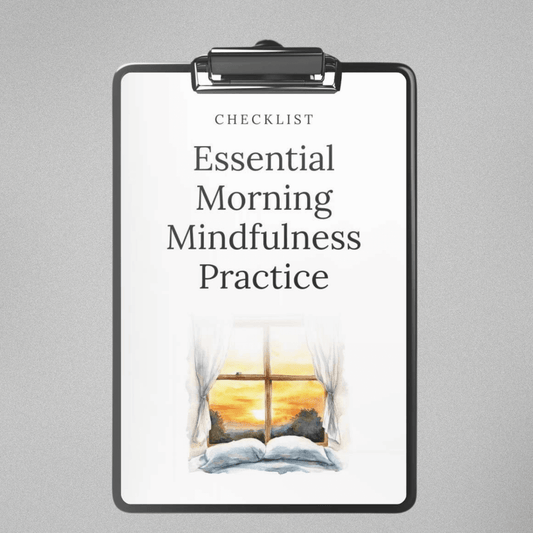 Essential Morning Mindfulness Practice - Checklist