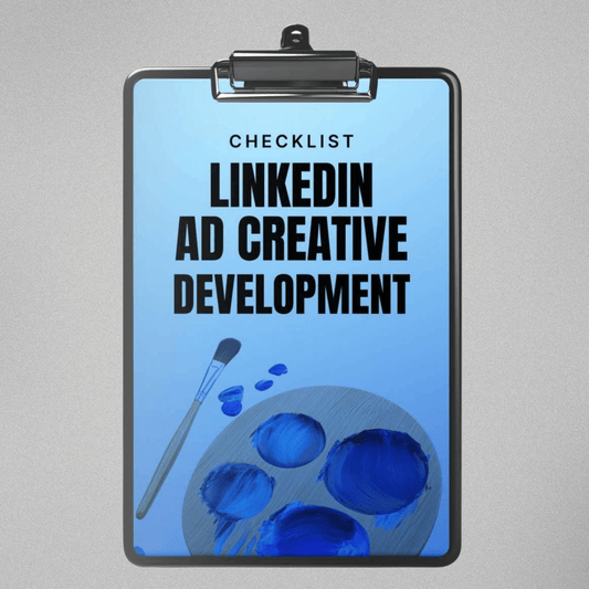 LinkedIn Ad Creative Development - Checklist