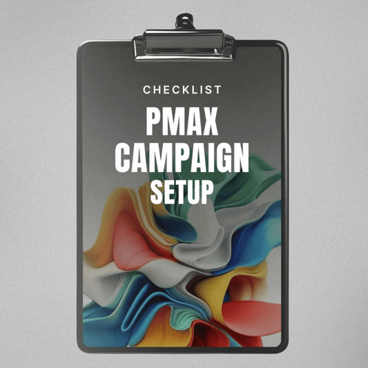 Performance Max Campaign Setup - Checklist