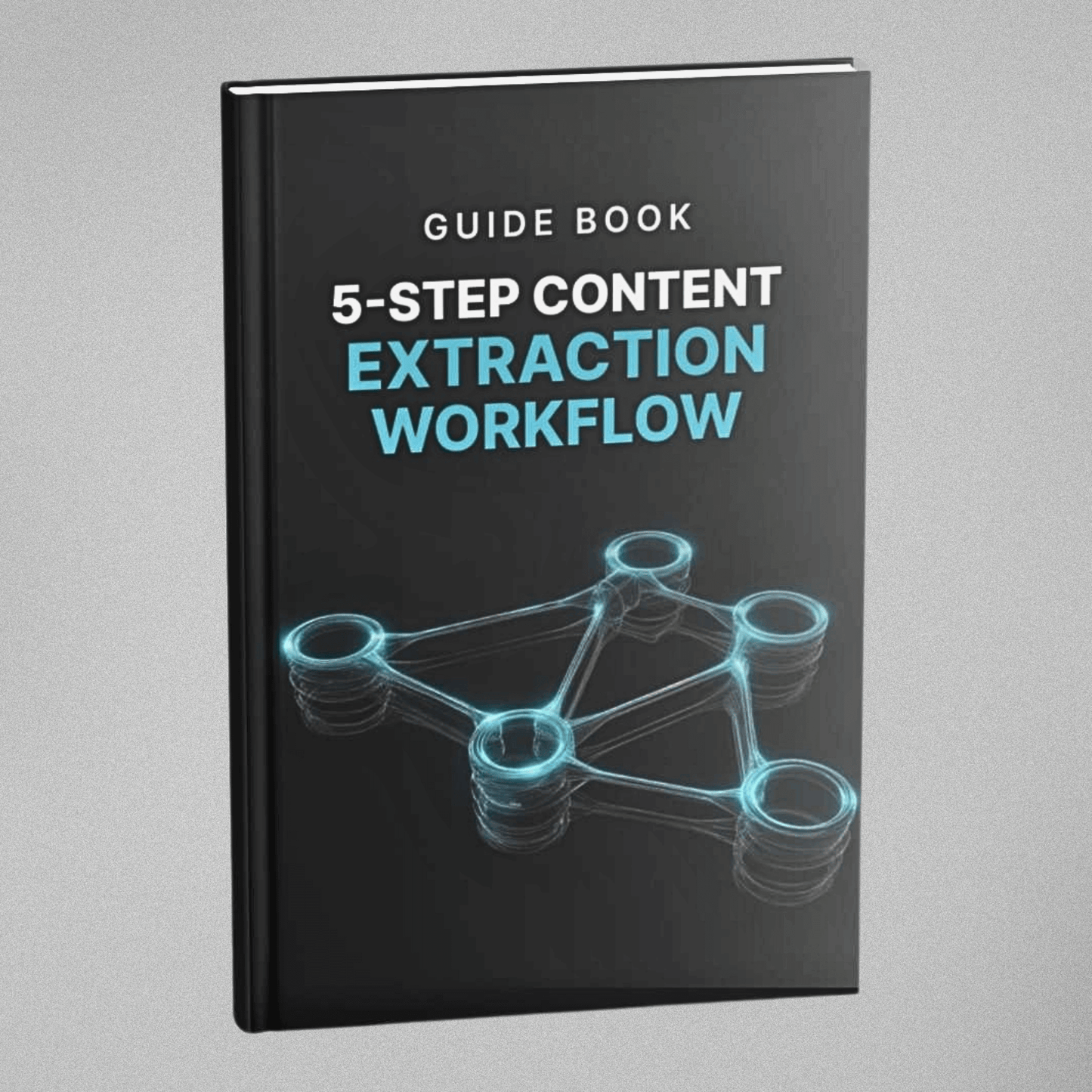 5-Step Content Extraction Workflow - Guidebook