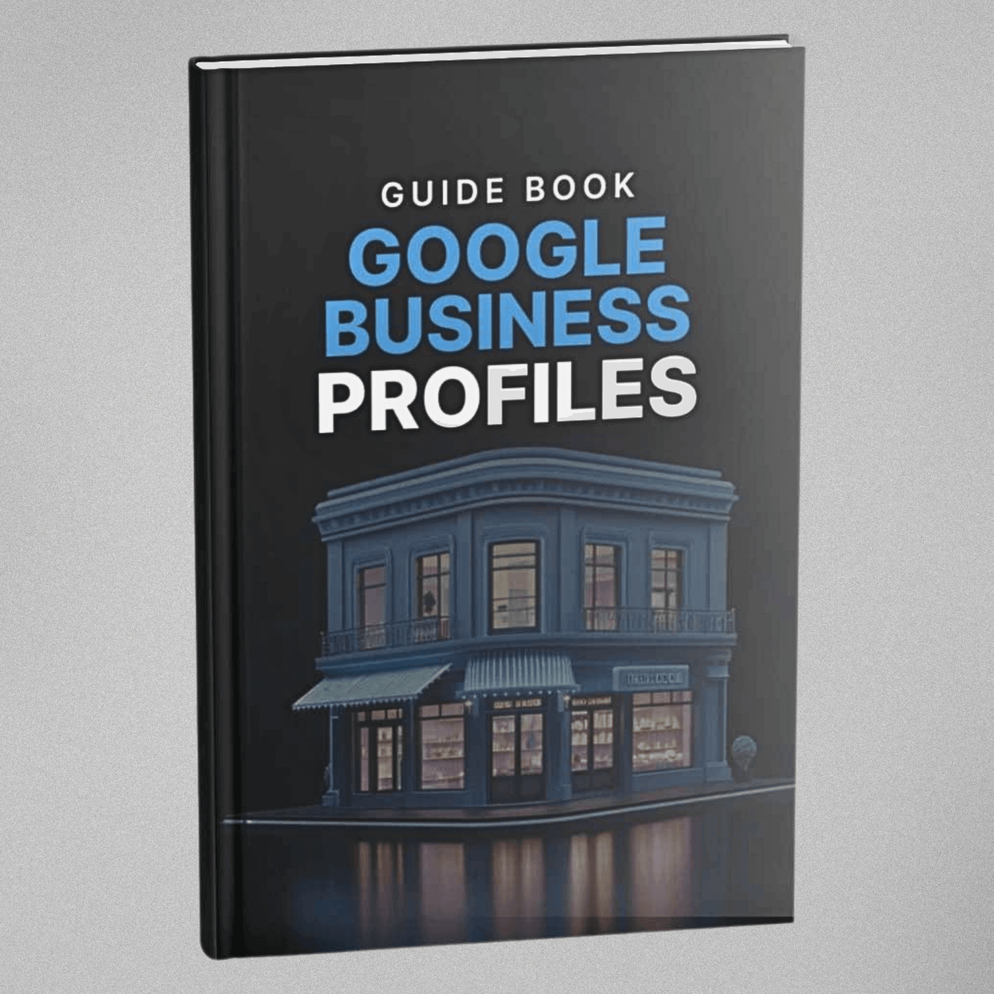 Google Business Profiles - Guidebook