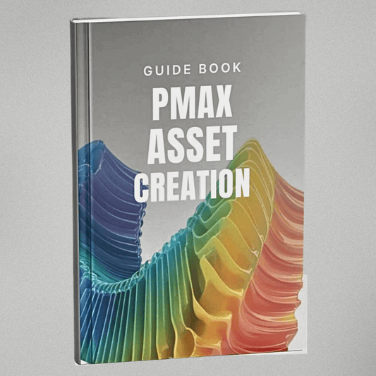 Performance Max Asset Creation - Guidebook