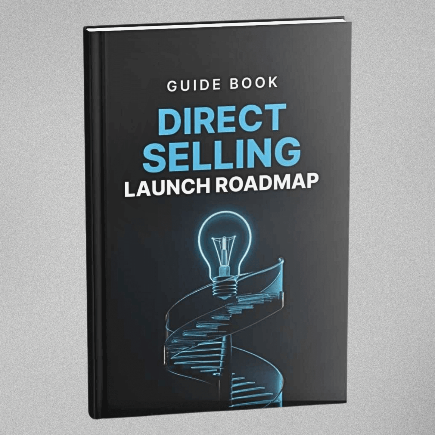 The 90-Day Direct Selling Business Launch Roadmap - Guidebook