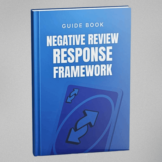 The Ultimate Negative Review Response Framework - Guidebook