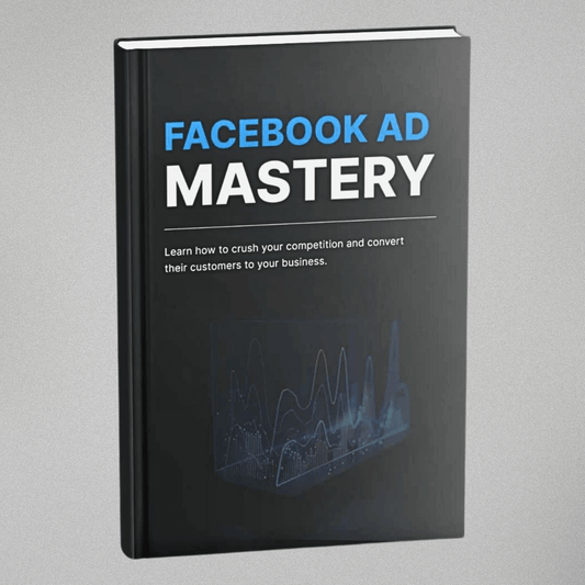 Facebook Ad Mastery