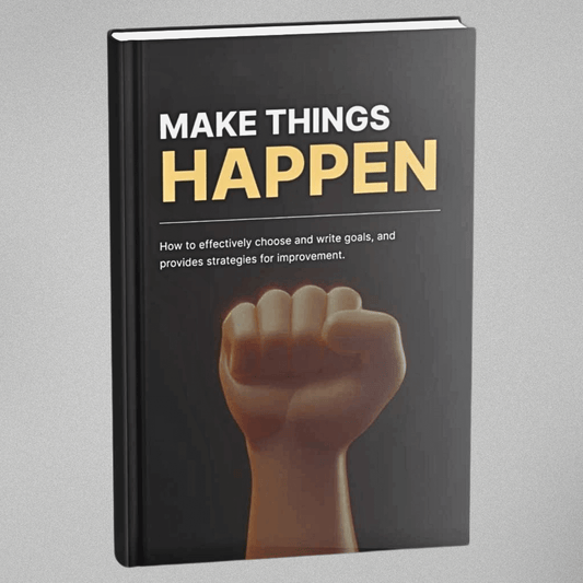 Make Things Happen
